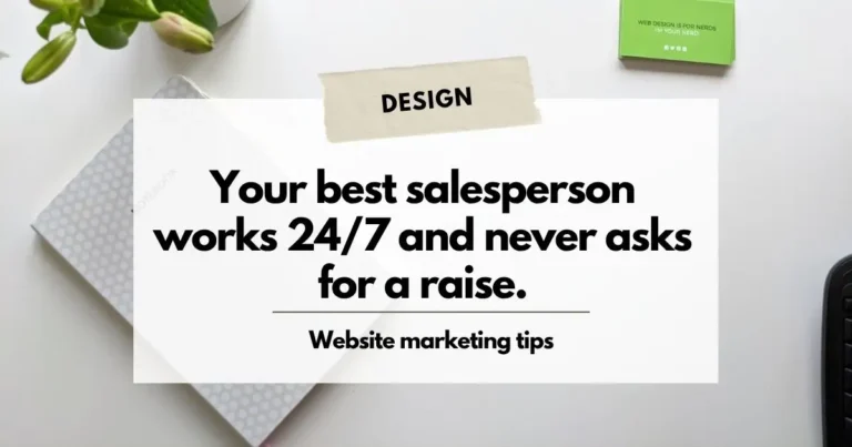 Website marketing tips: how to make your site work for you 24/7
